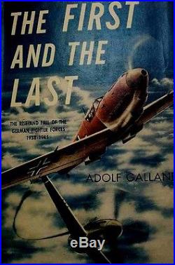 The First And The Last Adolf Galland Signed 1st. Edition 1954