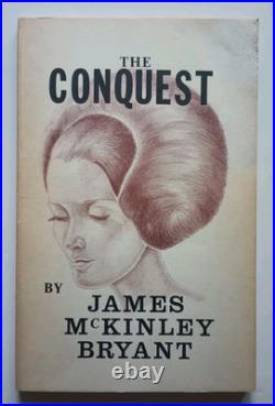 The Conquest (1972) SIGNED James McKinley Bryant First Edition SC