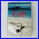 The Living Planet David Attenborough Signed First Edition Hardback Unclipped