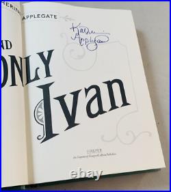 The One And Only Ivan-Katherine Applegate-SIGNED! -TRUE First/1st Edition! -RARE The One And Only Ivan-Katherine Applegate-SIGNED! -TRUE First/1st Edition! -RARE