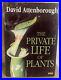 The Private Life of Plants SIGNED David Attenborough 1st ed / 1st Excel