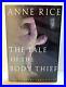 The Tale Of The Body Thief by ANNE RICE SIGNED First Edition -Vampire Chronicles