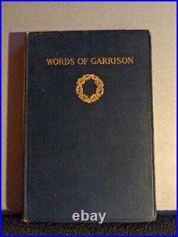 The Words of Garrison A Centennial Selection. 1905 First Edition Signed by