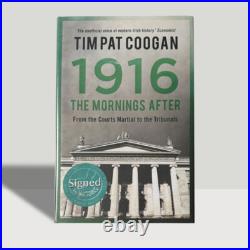 Tim Pat Coogan 1916 The Morning After Signed First Edition 2015