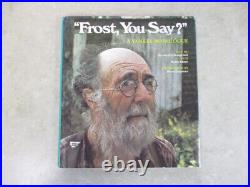 Very Rare 1973 Signed First Ed. Frost, You Say M. Dodge, W. Howe, M. Eastman