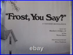 Very Rare 1973 Signed First Ed. Frost, You Say M. Dodge, W. Howe, M. Eastman