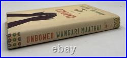 Wangari Maathai Unbowed SIGNED First Edition HCDJ 2006 Nobel Peace Prize